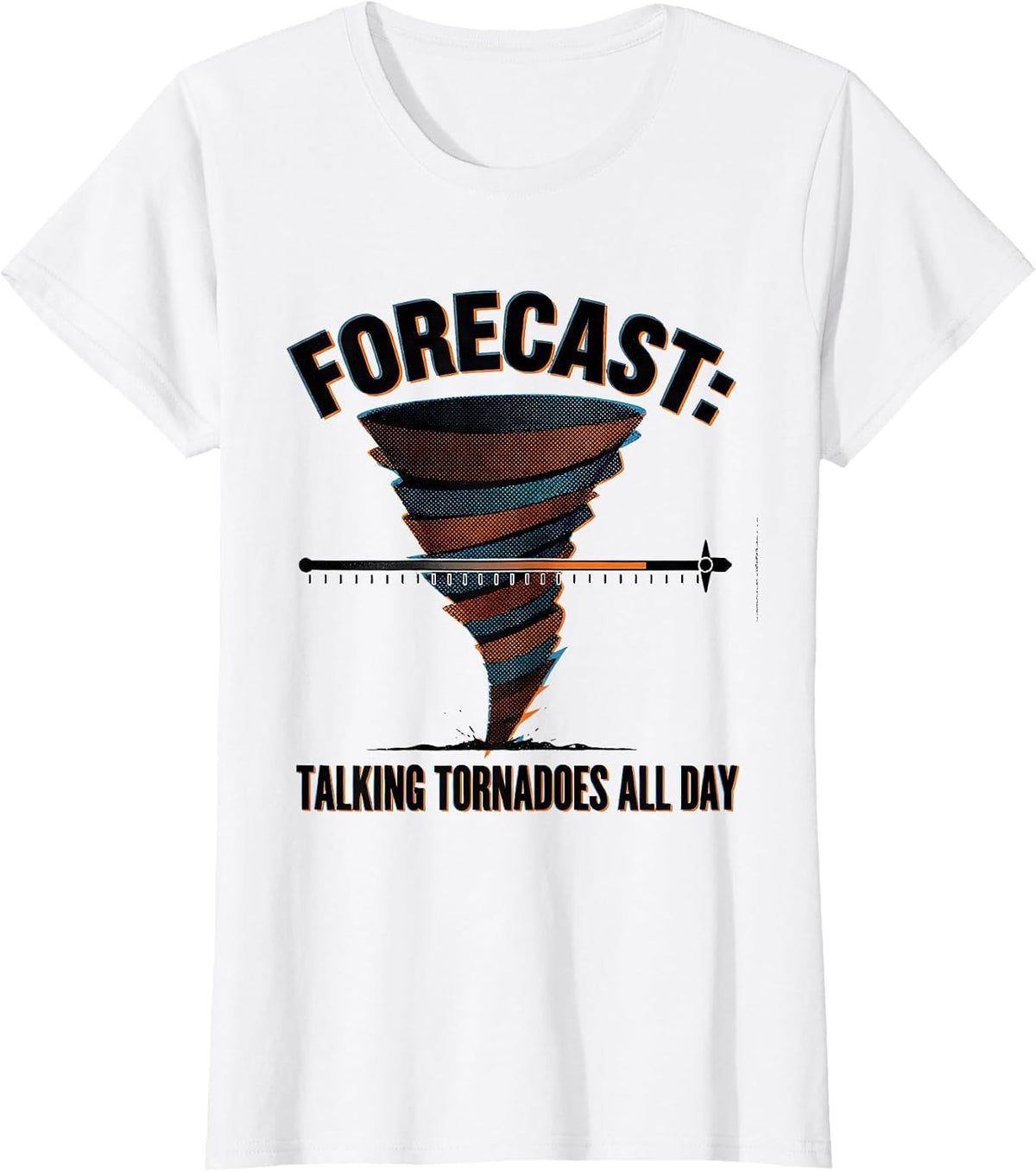 Forecast: Talking Tornadoes All Day Funny Storm Chaser T-Shirt - White