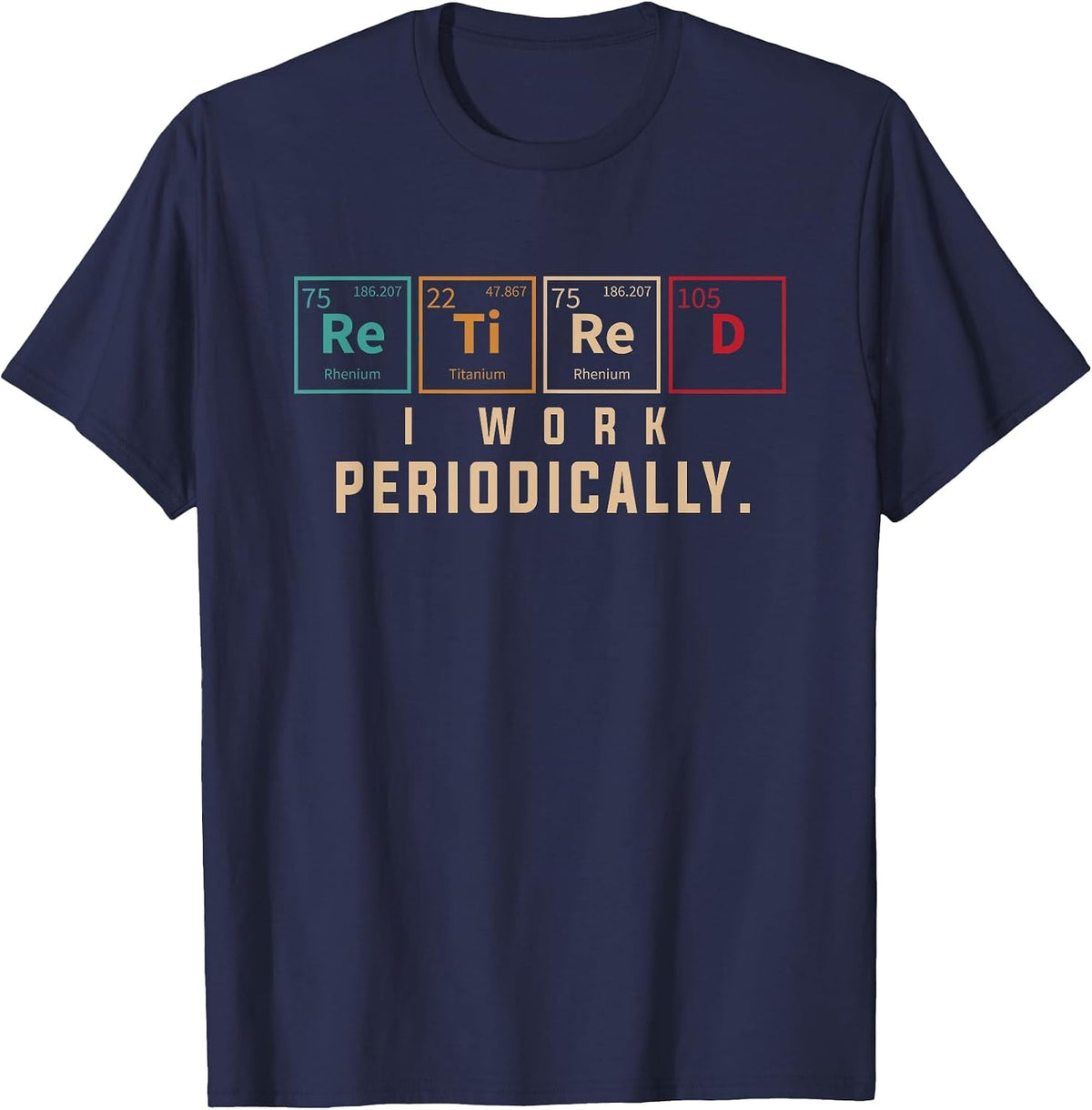 Periodic Table Pensioner Retirement Funny Chemistry T-Shirt - Navy Blue