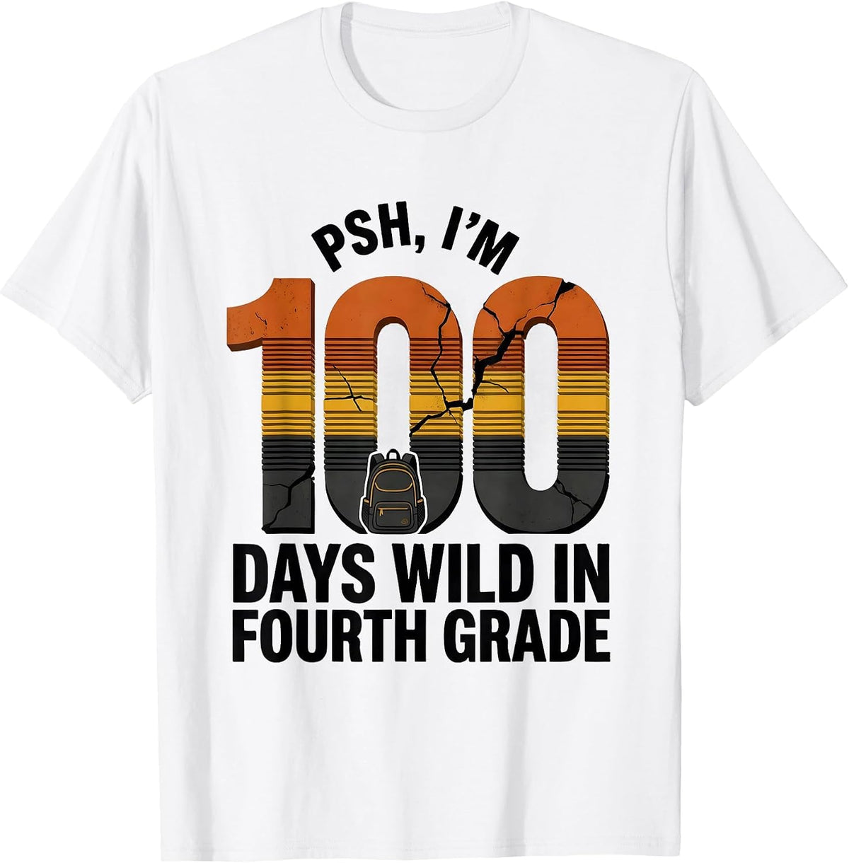 Men's Psh, I'm 100 Days Wild In Fourth Grade Retro Teacher T-Shirt - White