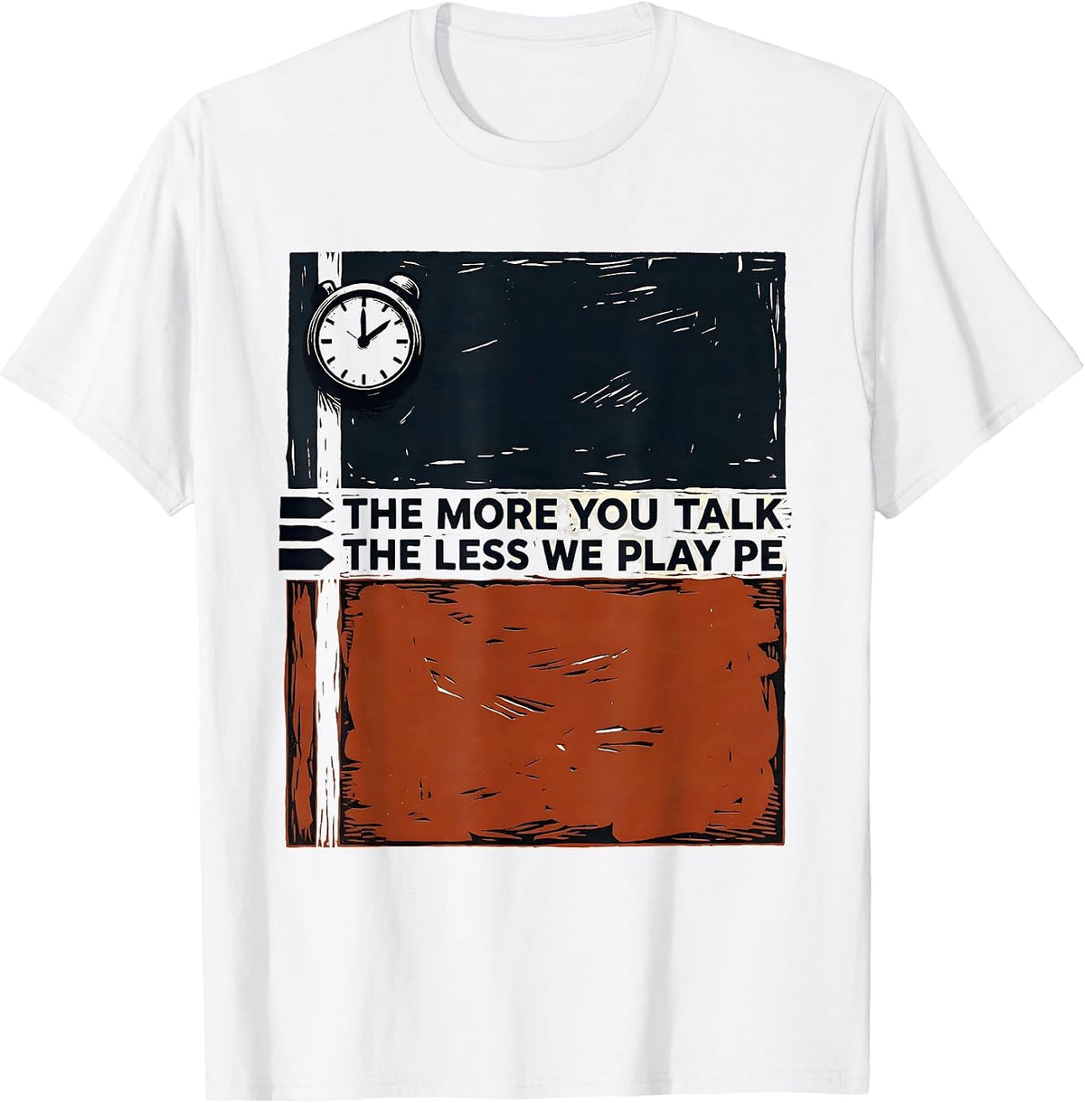 Men's The More You Talk, The Less We Play PE Teacher Back T-Shirt - White