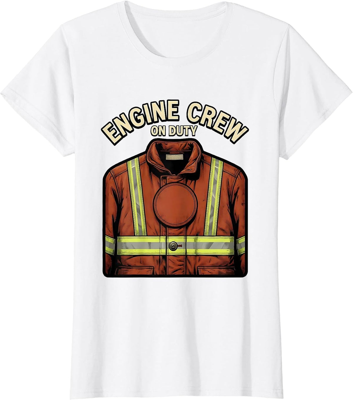 Women's ENGINE CREW ON DUTY Vintage Firefighter Humor Fireman Gift T-Shirt - White