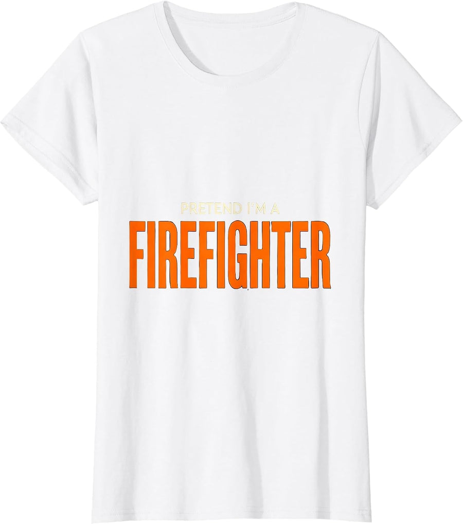 Women's Pretend I'm A Firefighter Funny Lazy Halloween Costume Party T-Shirt - White