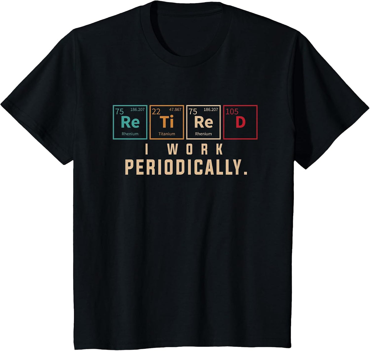 Periodic Table Pensioner Retirement Funny Chemistry T-Shirt - Black