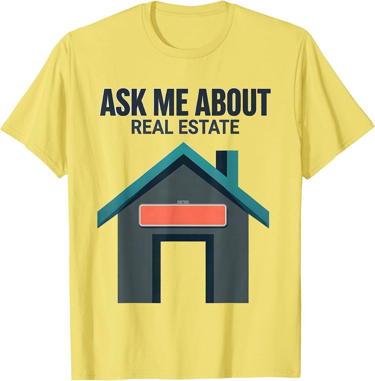 Men's Ask Me About Real Estate Funny Realtor Real Estate Agent T-Shirt - Lemon Yellow