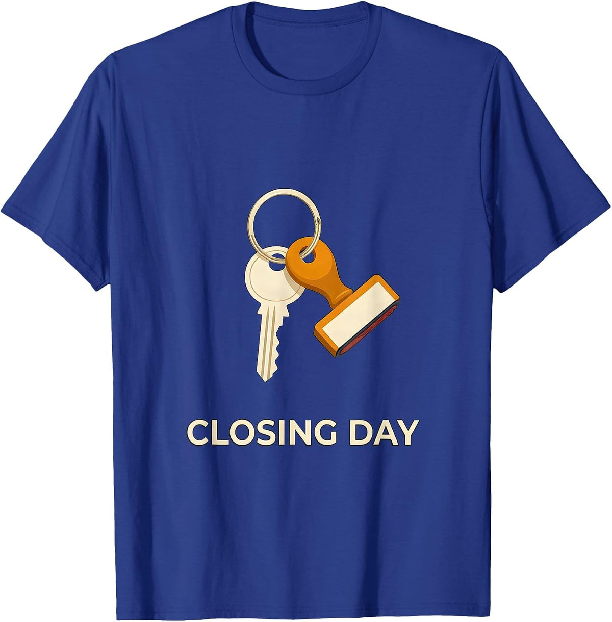 Men's Closing Day Realtor Real Estate Agent Humor Gift T-Shirt - Royal Blue