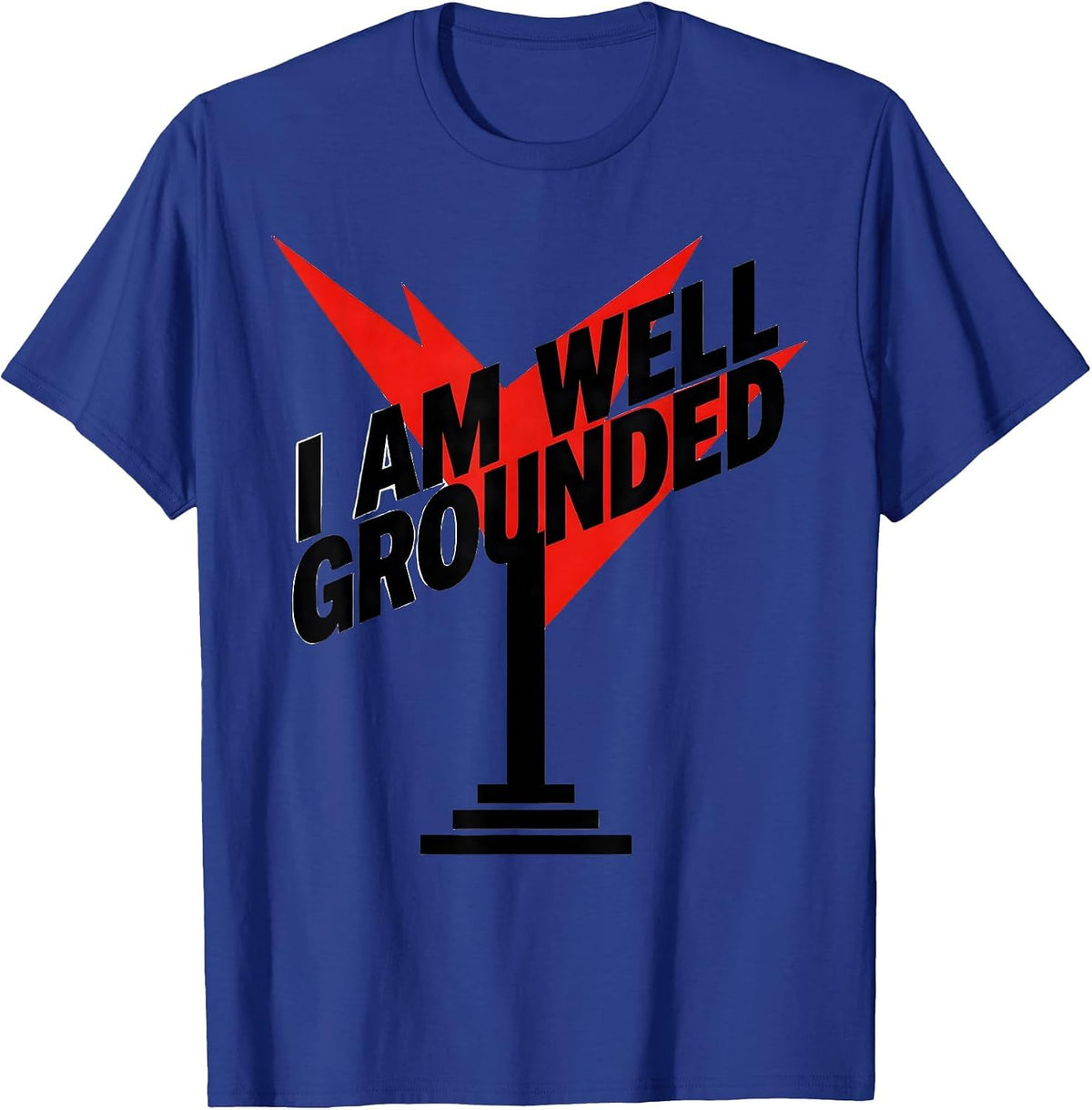 I Am Well Grounded Funny Ham Radio Operator Hobbyist Humor T-Shirt - Royal Blue