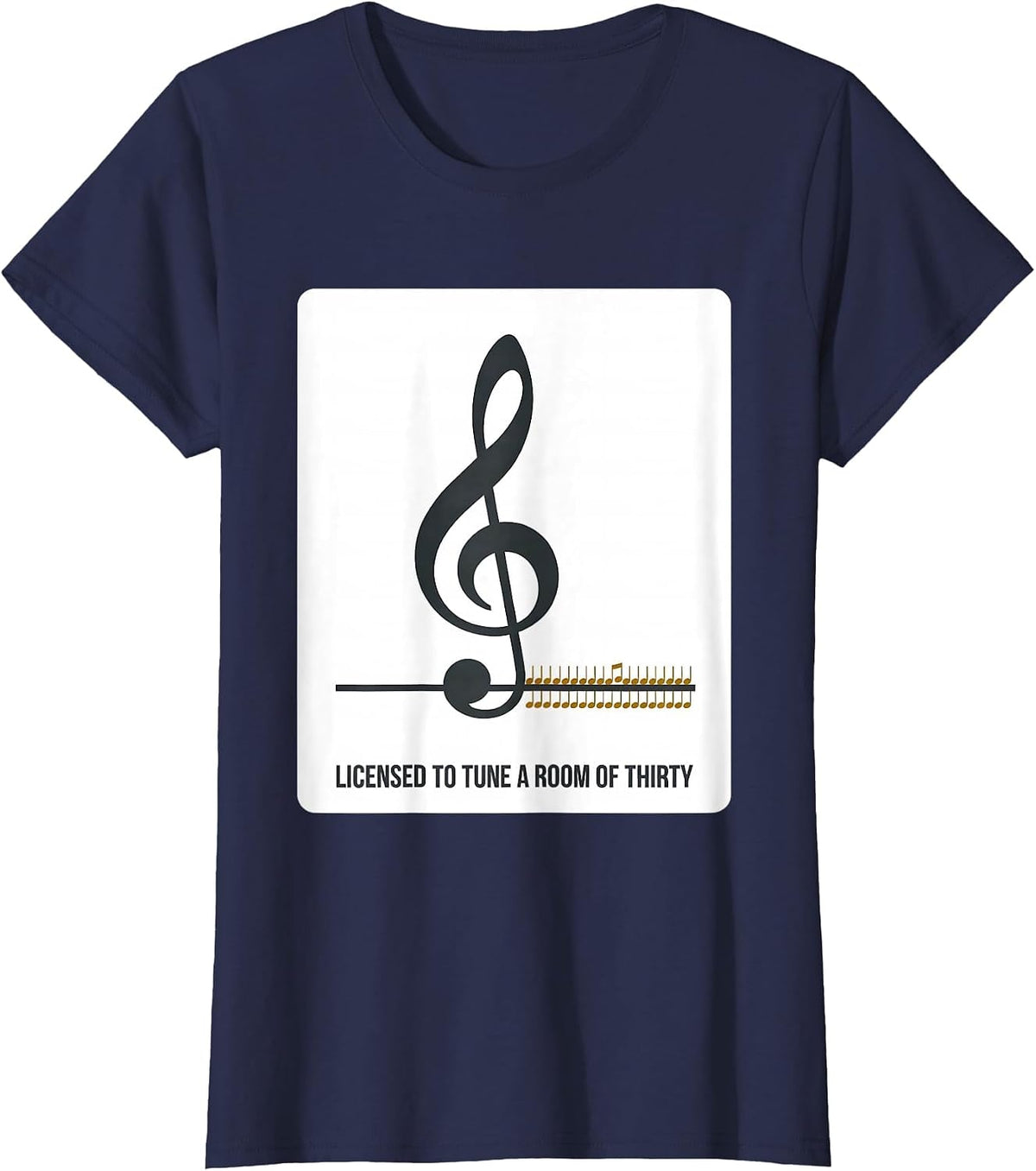 Women's Licensed To Tune A Room Of Thirty Music Teacher Humor T-Shirt - Navy Blue