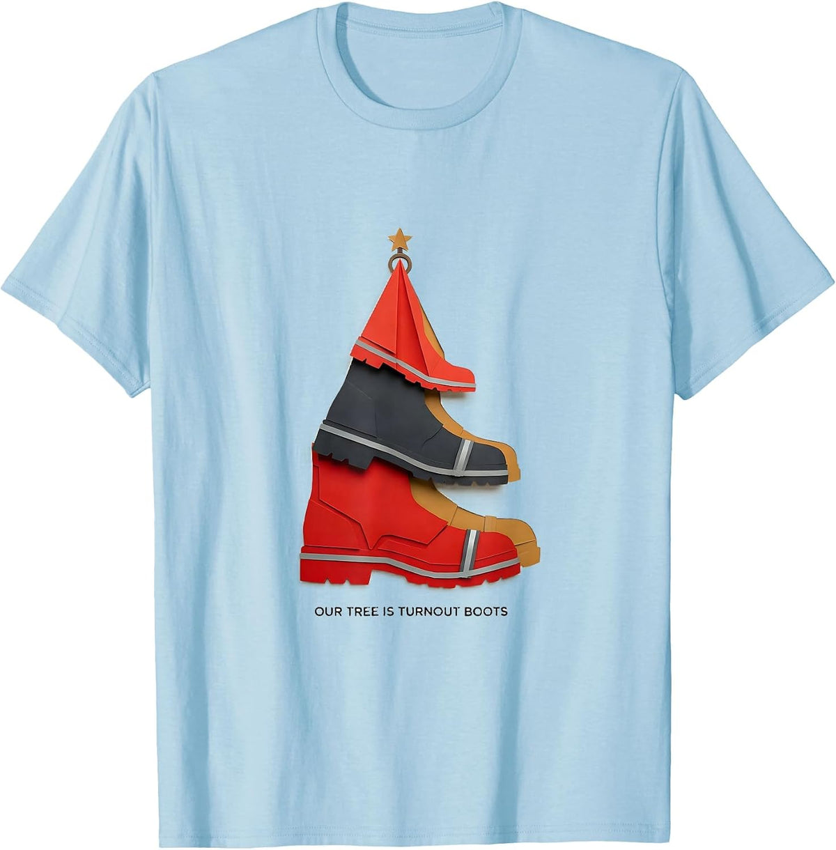 Our Tree Is Turnout Boots Funny Firefighter Tribute T-Shirt - Baby Blue