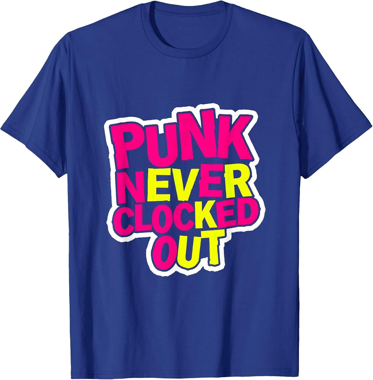 Punk Never Clocked Out Rebellious Design T-Shirt - Royal Blue