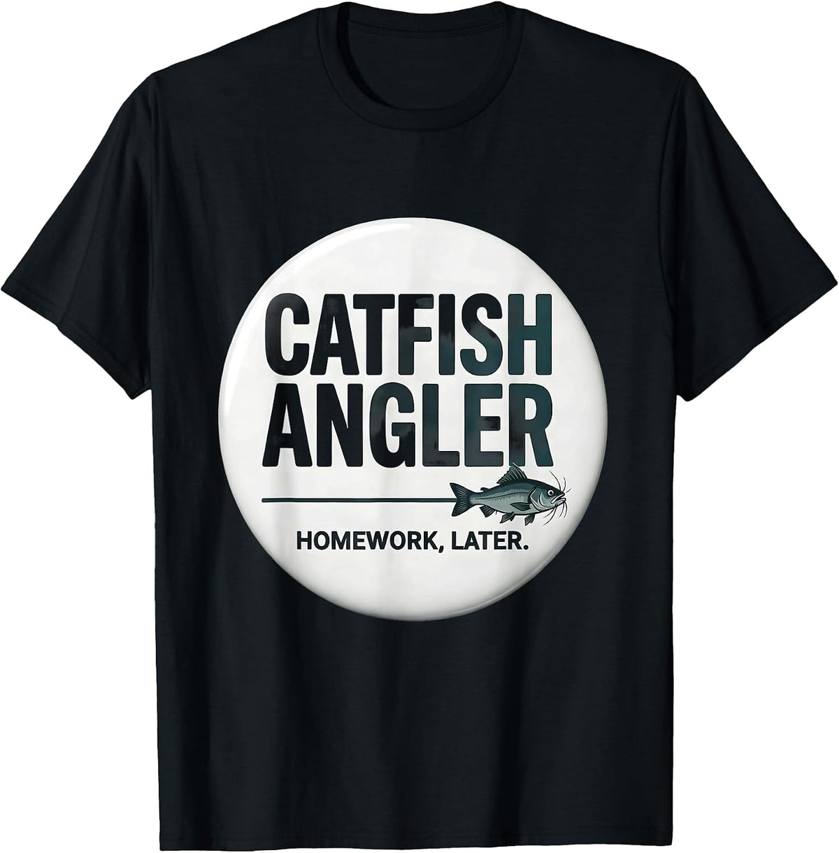Men's Catfish Angler Homework Later Funny Kids Fishing Humor T-Shirt - Black