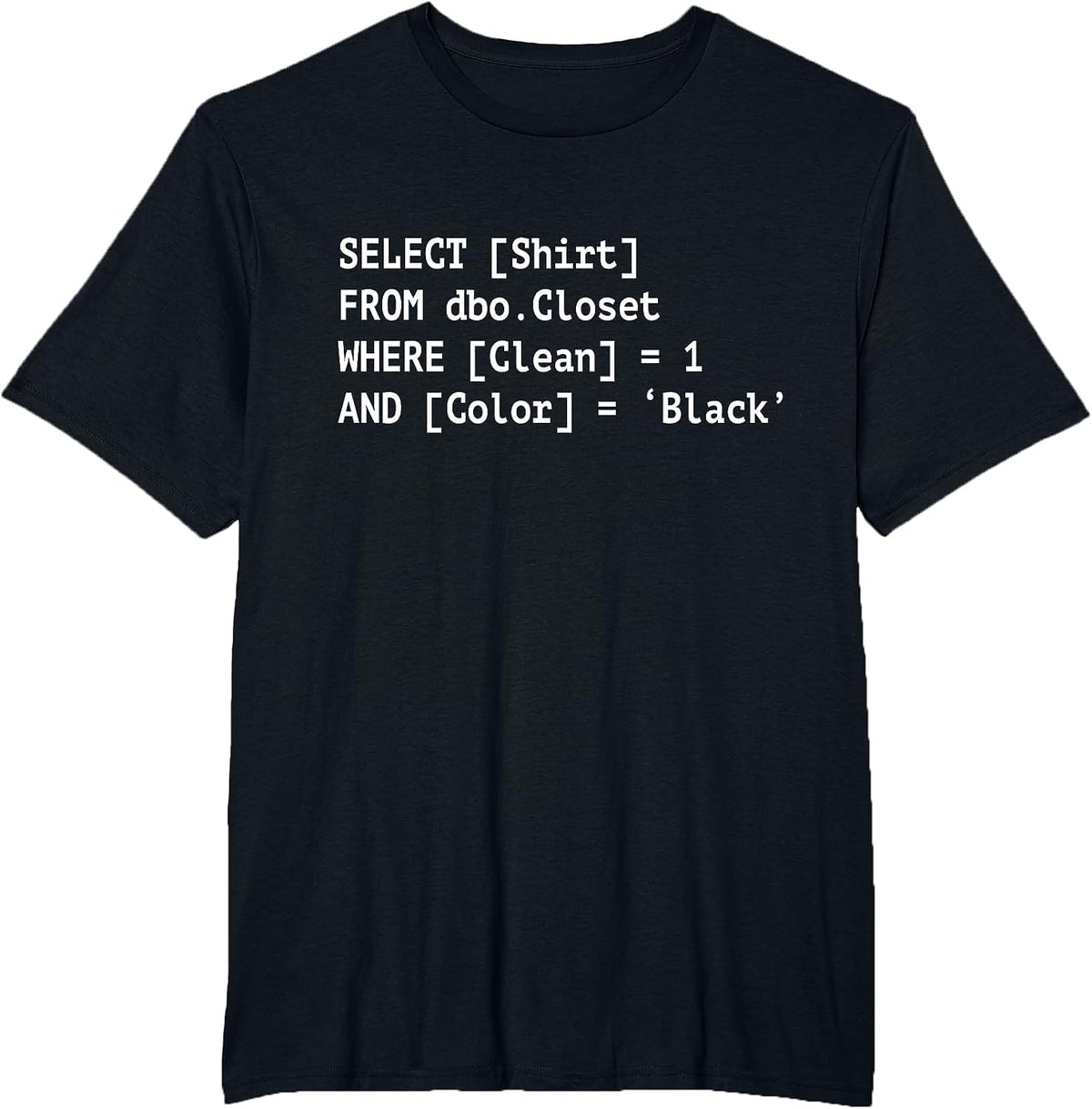 Funny SQL Tshirts Coder Shirt Programmer Tshirt Programming T-Shirt - Black
