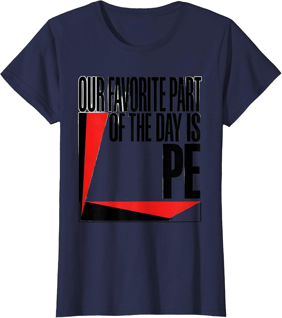 Women's Our Favorite Part Of The Day Is PE Funny PE Teacher Back T-Shirt - Navy Blue