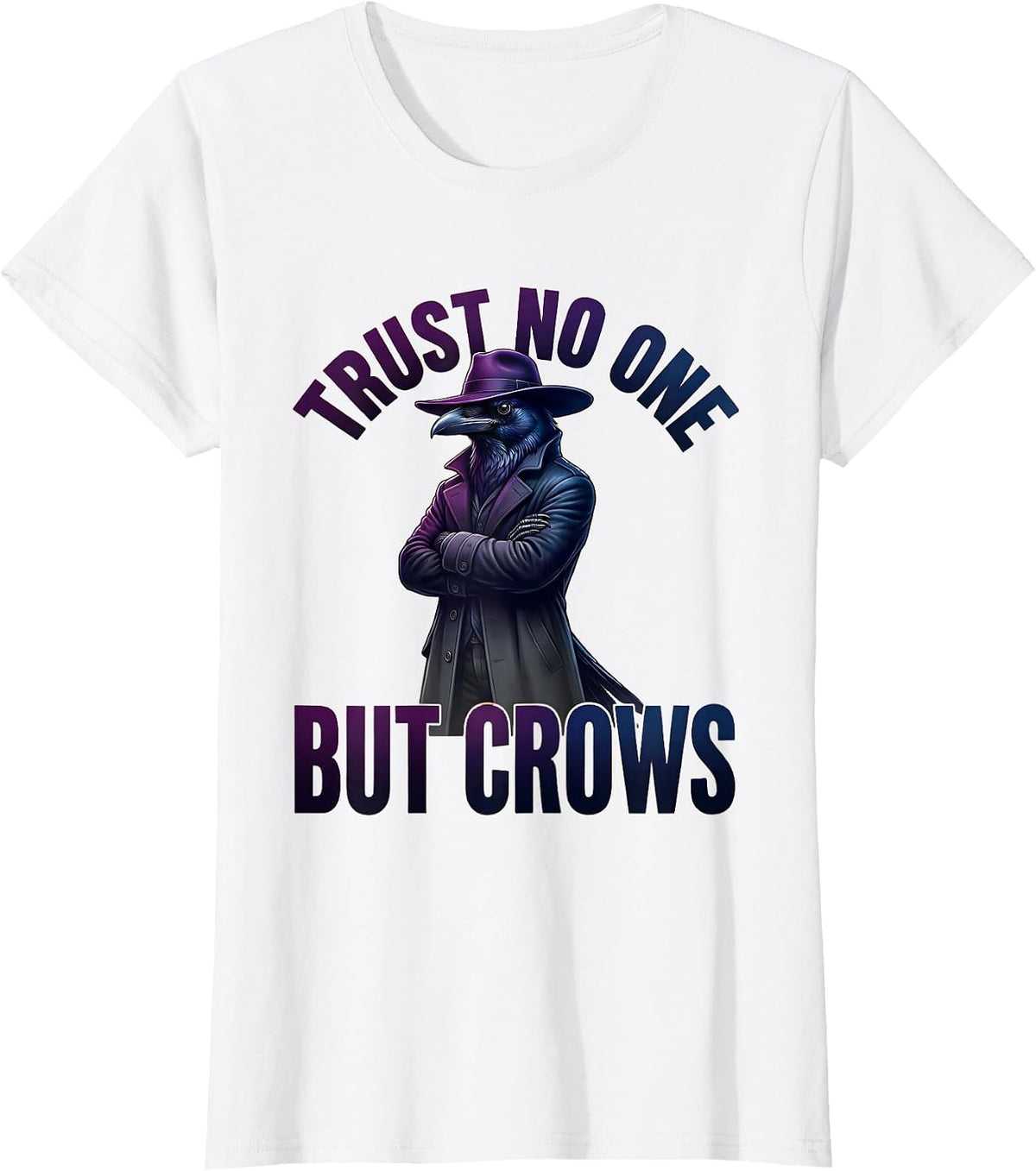 Trust No One But Crows Graphic Design T-Shirt - White