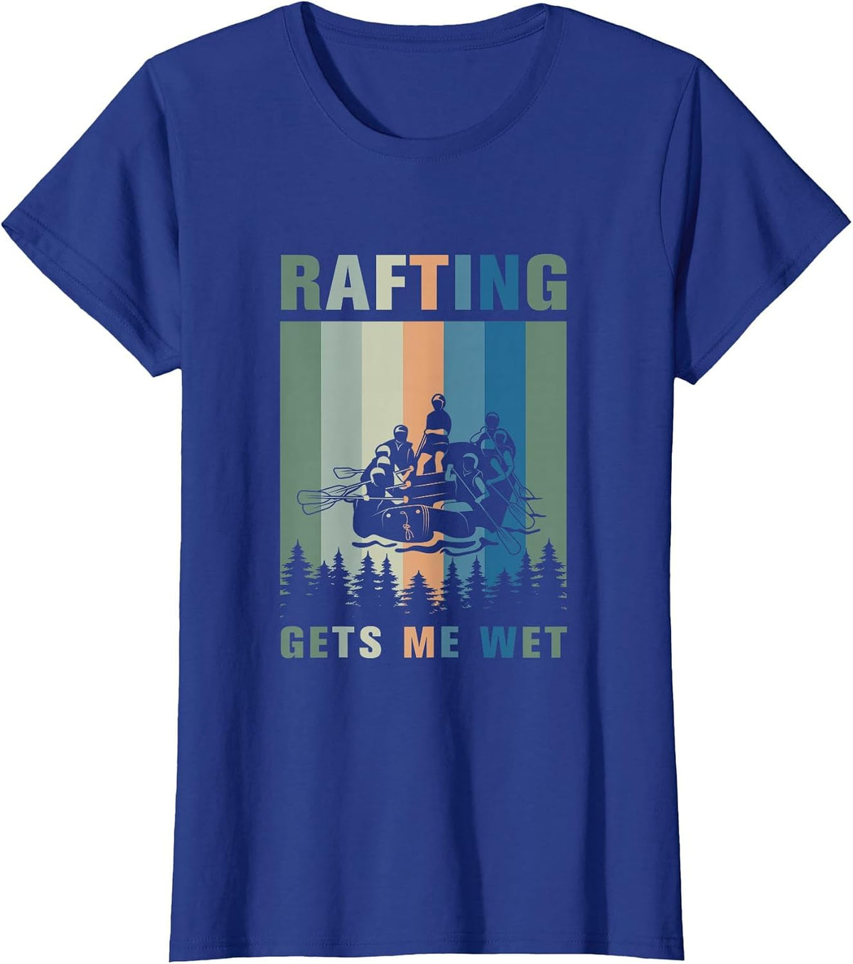 Rafting gets me Wet Design for a Rafting and Kayk Fan T-Shirt - Royal Blue