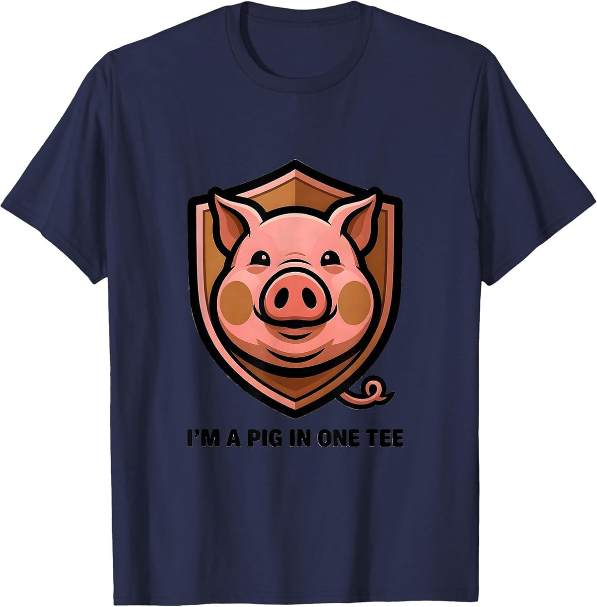 I’m A Pig In One Tee Funny Pig Lover Halloween Costume T-Shirt - Navy Blue