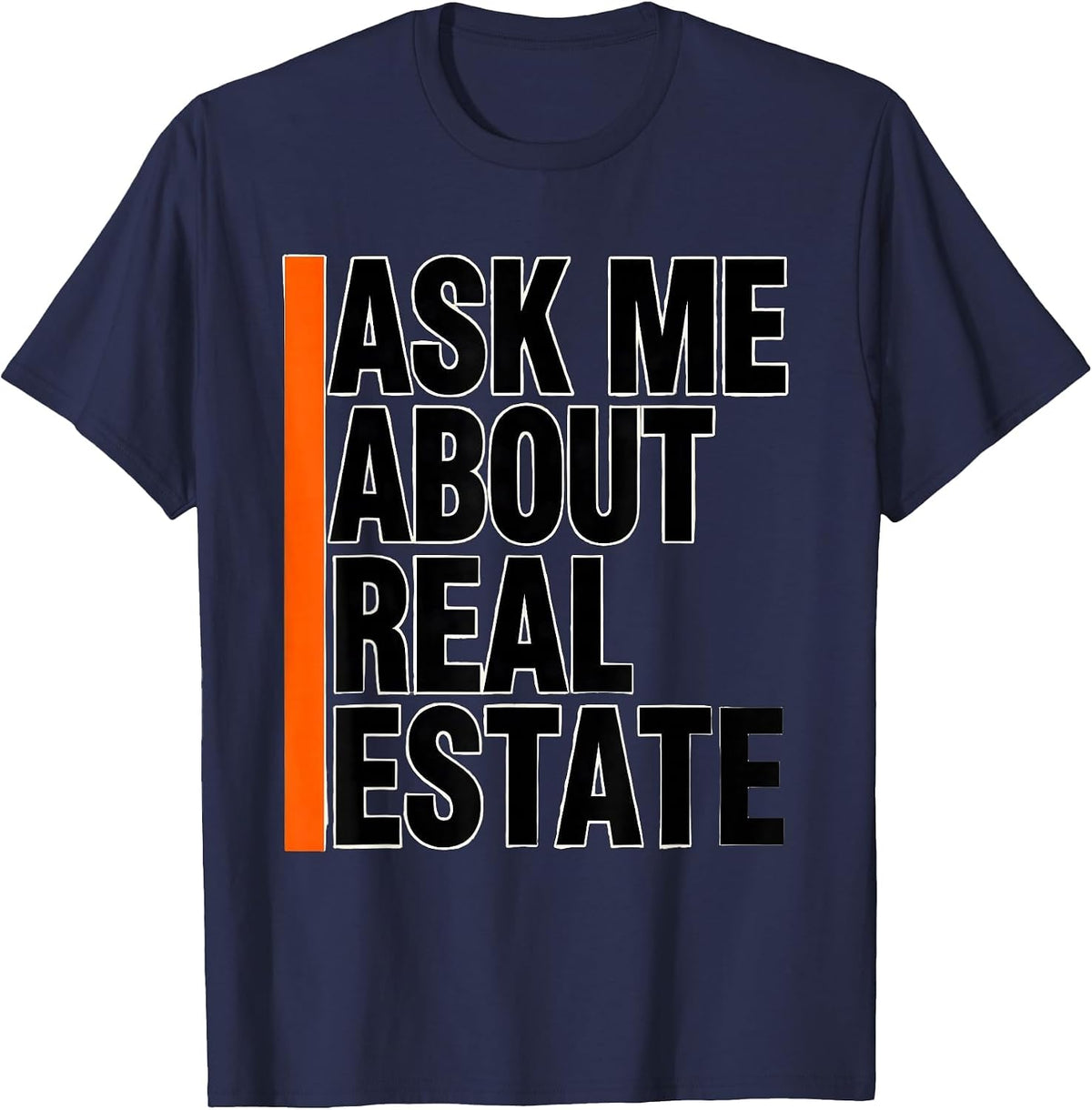 Men's Ask Me About Real Estate Funny Realtor Agent Occupation T-Shirt - Navy Blue