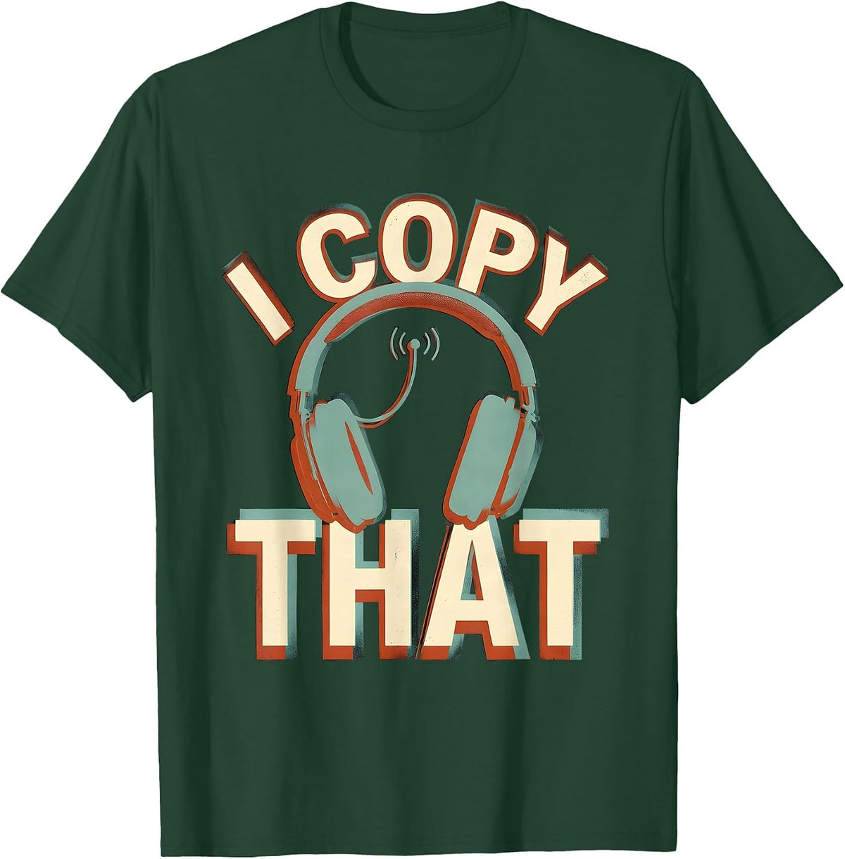 Men's I Copy That Funny Ham Radio Operator Hobby Humor T-Shirt - Dark Green