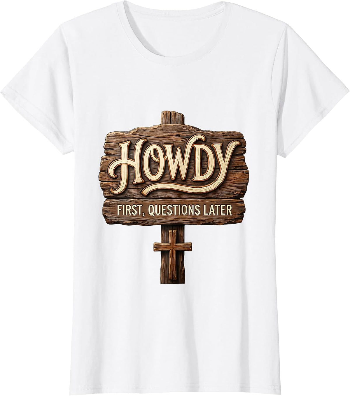 Howdy First Questions Later Western Graphic Design T-Shirt - White