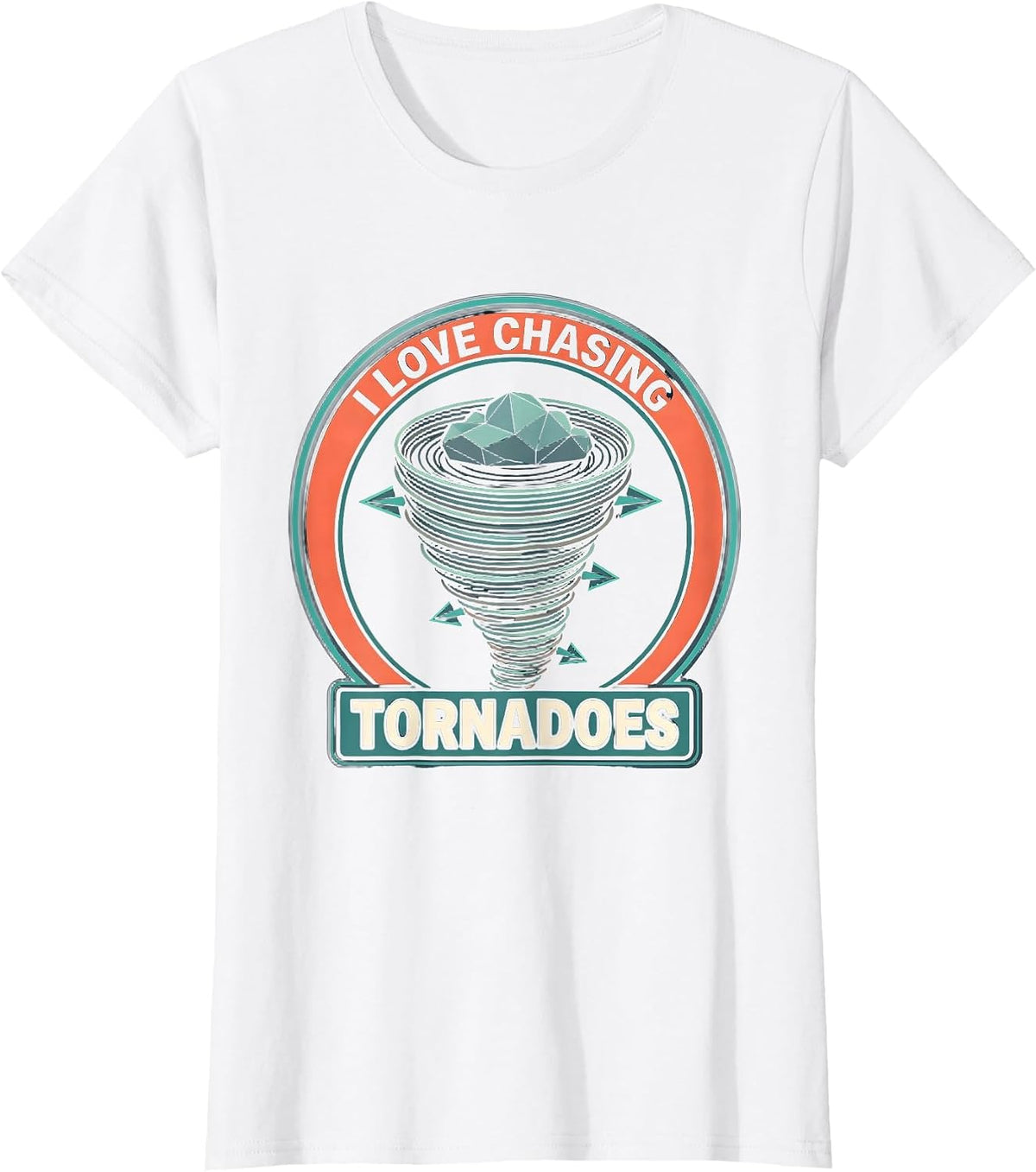 Women's I Love Chasing Tornadoes Funny Storm Chaser Meteorology T-Shirt - White