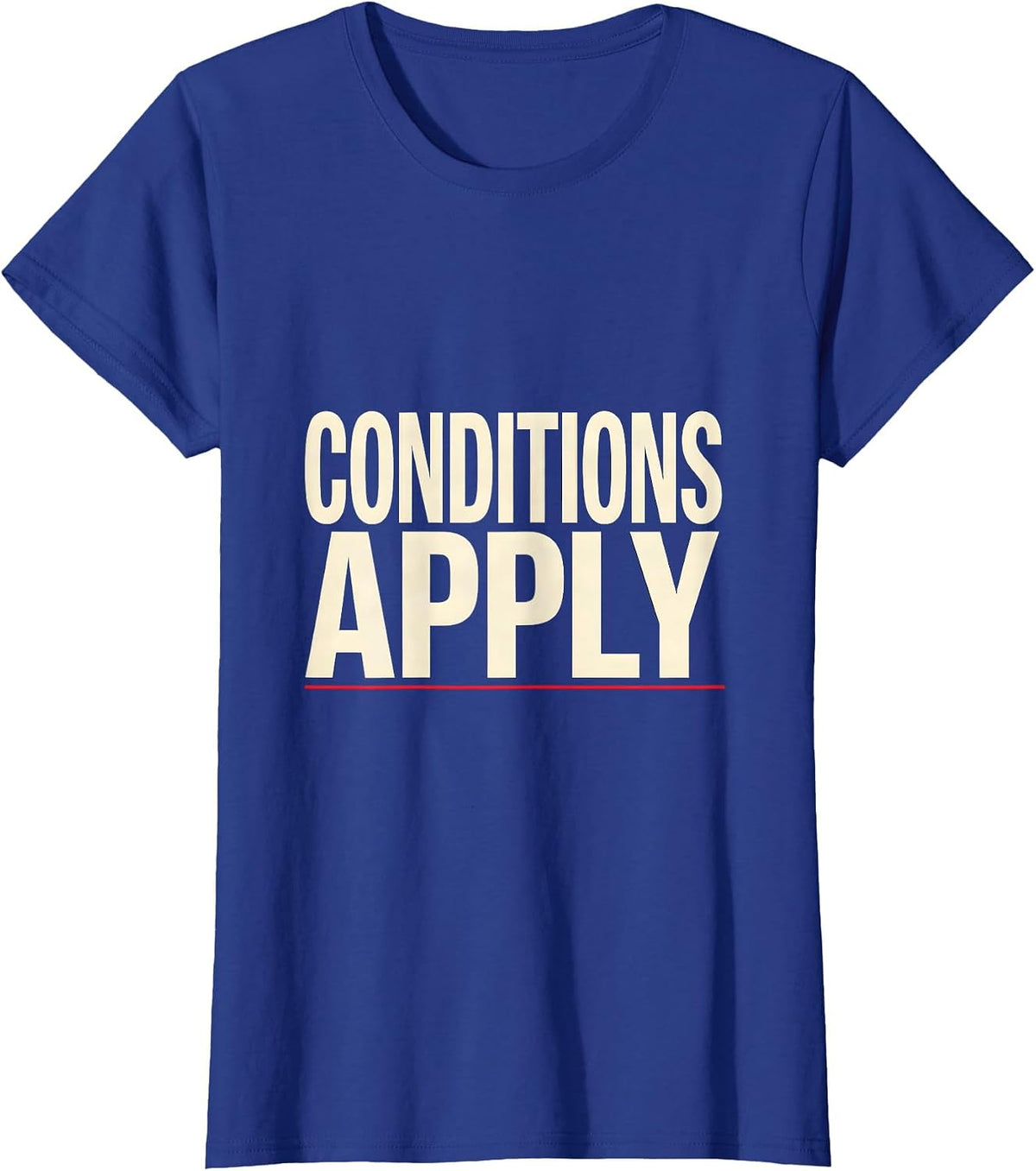 Women's Conditions Apply Funny Realtor Real Estate Agent Mortgage T-Shirt - Royal Blue