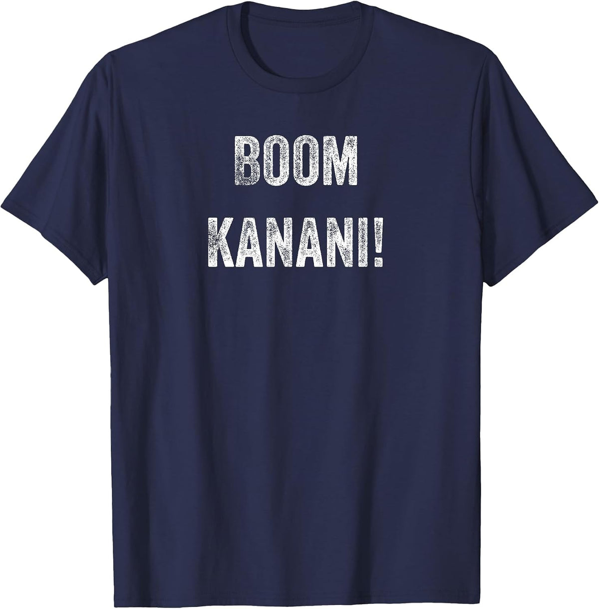 Funny Hawaii Boom Kanani Hawaiian Slang Pidgin English T-Shirt - Navy Blue