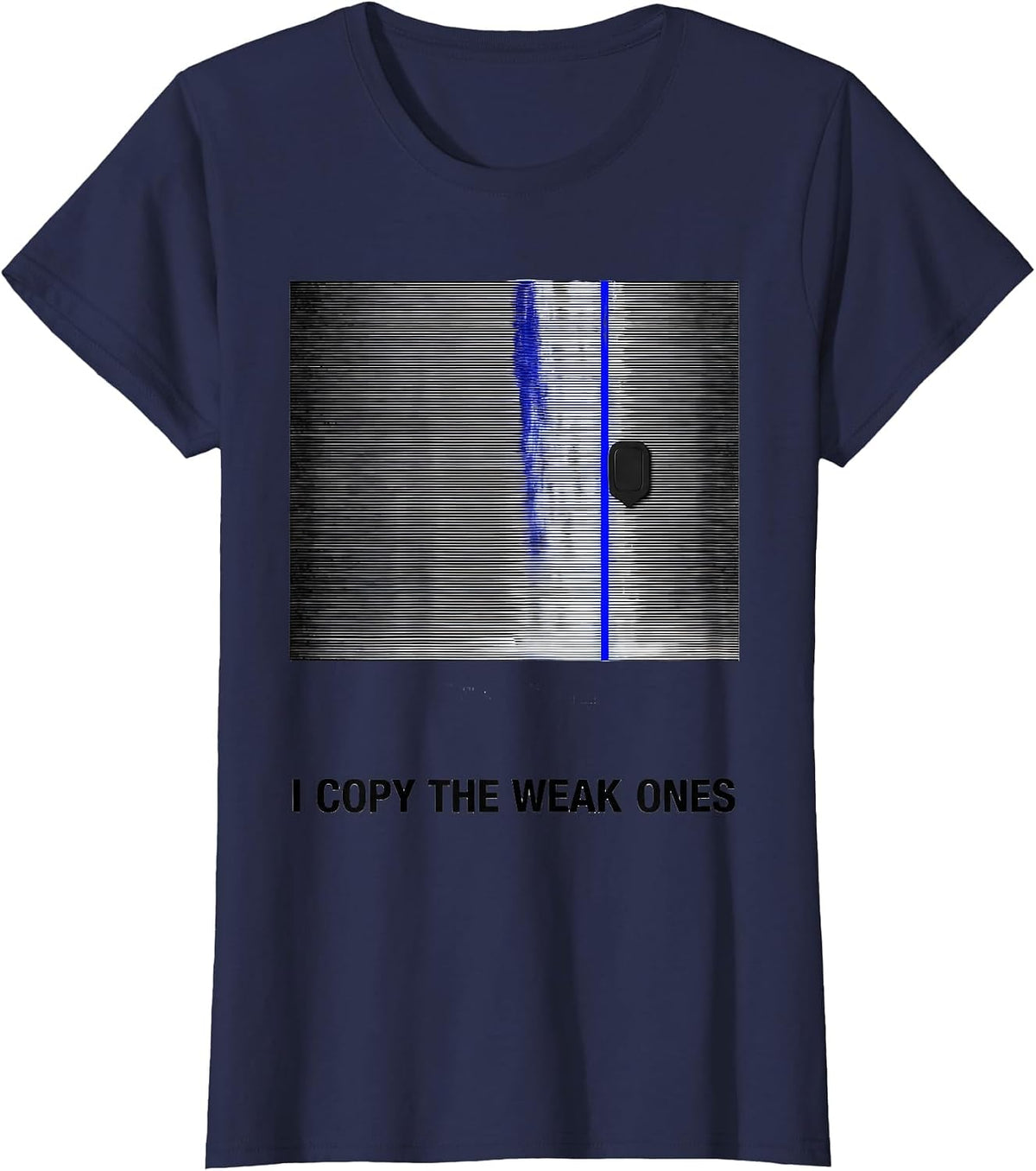 Women's I Copy The Weak Ones Funny Ham Radio Operator Hobby Humor T-Shirt - Navy Blue