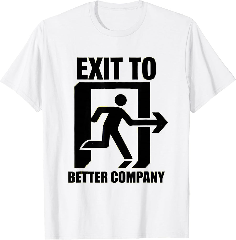 Men's Exit To Better Company Funny Horse Lover Girl Equestrian T-Shirt - White