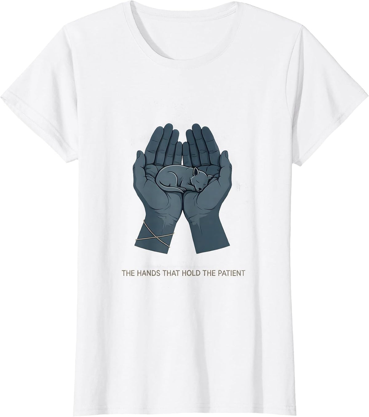Women's The Hands That Hold The Patient Funny Vet Tech Veterinary T-Shirt - White