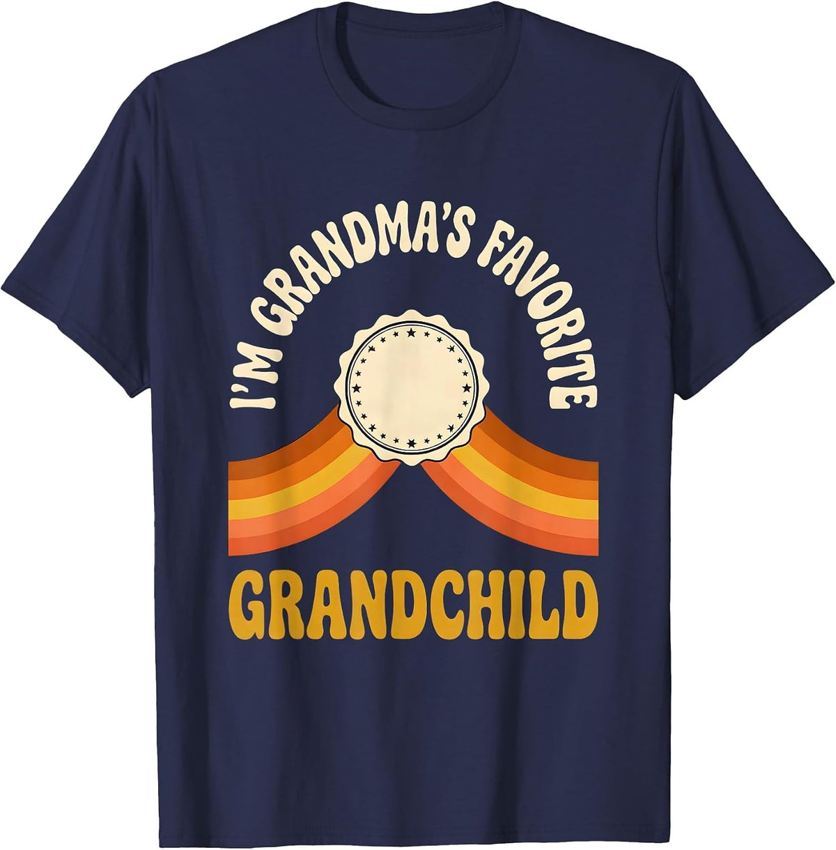 I'm Grandma's Favorite Grandchild Funny Family Humor Retro T-Shirt - Navy Blue