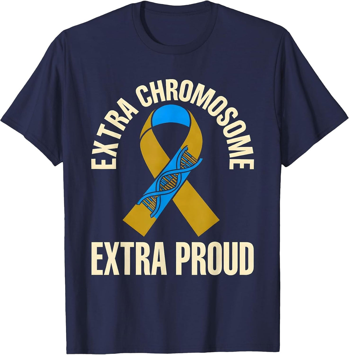 Extra Chromosome Extra Proud Down Syndrome Awareness Family T-Shirt - Navy Blue