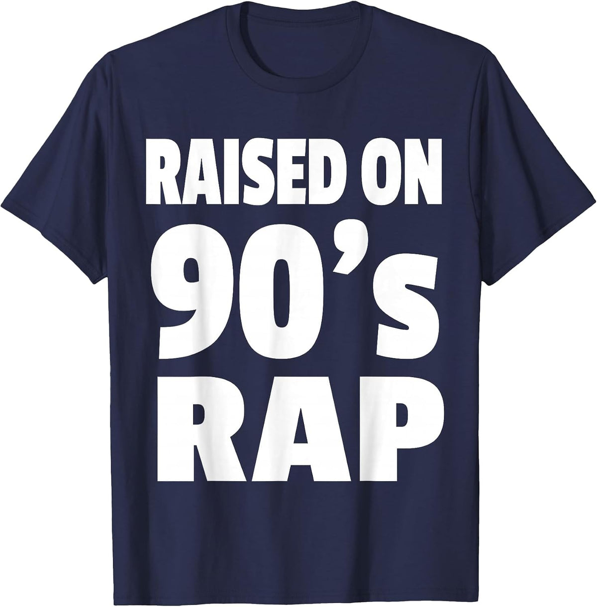 Raised On 90's Rap - 90's Hip Hop Tshirt T-Shirt - Navy Blue