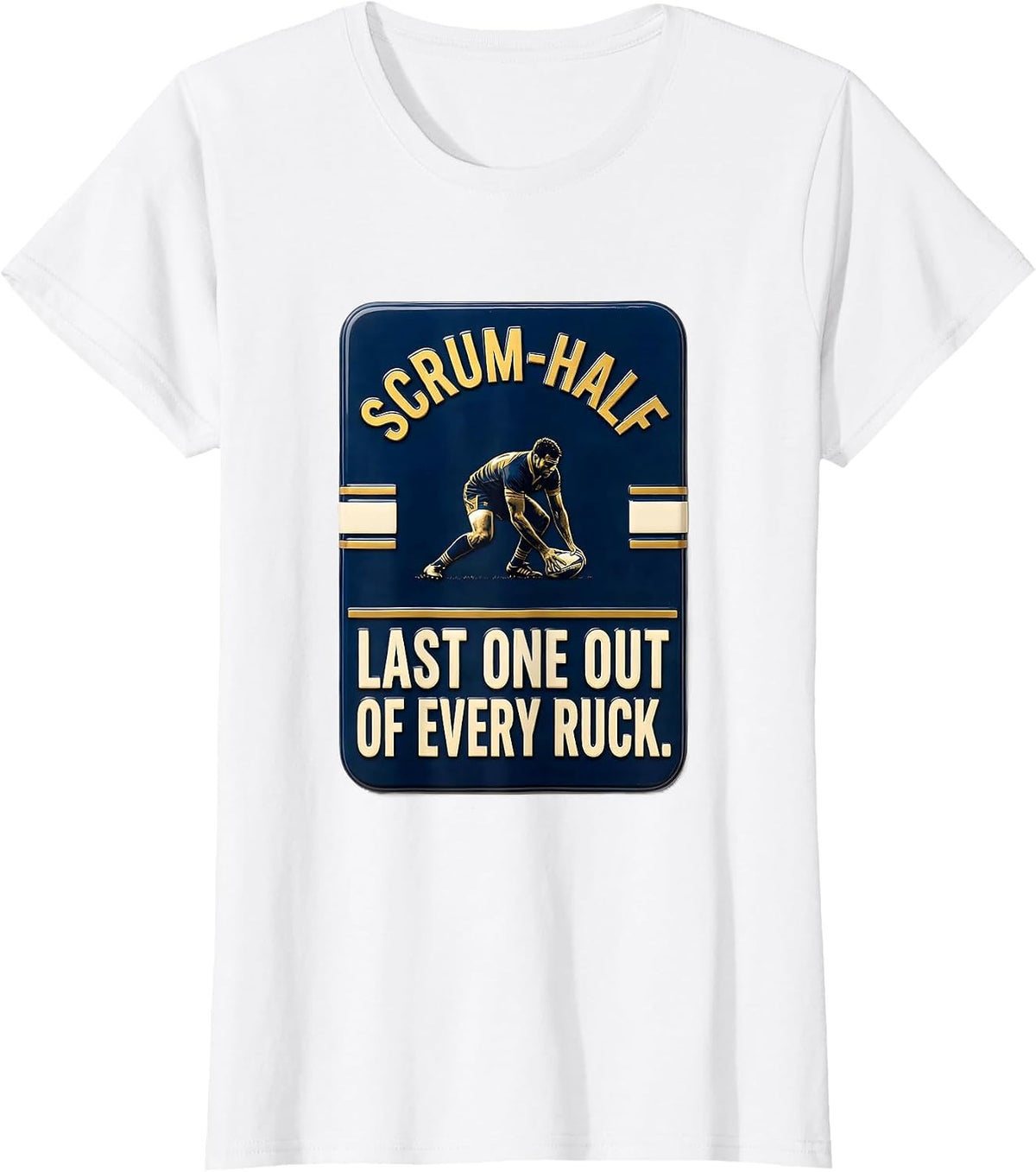 Women's Scrum-Half — Last One Out Of Every Ruck Rugby Player T-Shirt - White