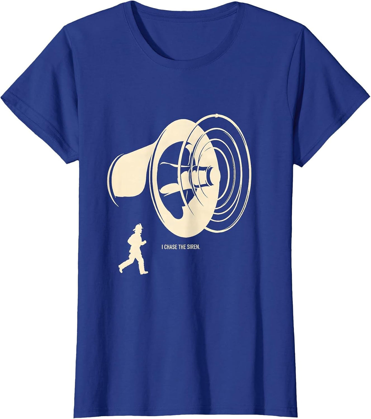 Women's I Chase The Siren Funny Firefighter Tribute Gift T-Shirt - Royal Blue