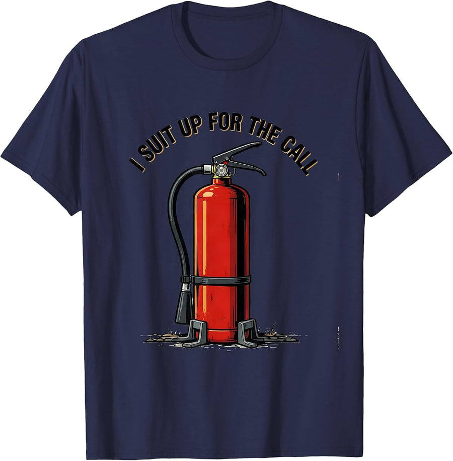 I Suit Up For The Call Firefighter Pride Memorial Tribute T-Shirt - Navy Blue