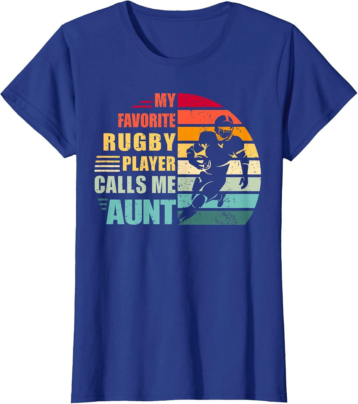 My Favorite Rugby Player Calls Me Aunt Funny Rugby Aunt T-Shirt - Royal Blue