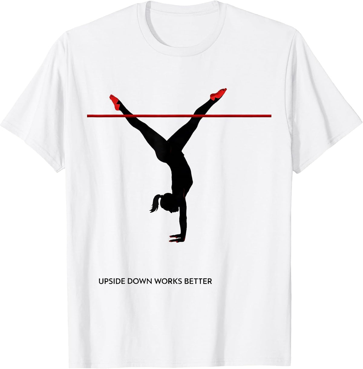 Men's Upside Down Works Better Playful Gymnast Girl Humor T-Shirt - White