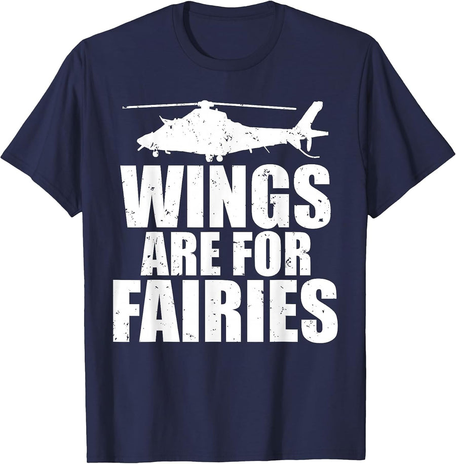 Wings are for Fairies Funny Helicopter Pilot T-Shirt T-Shirt - Navy Blue
