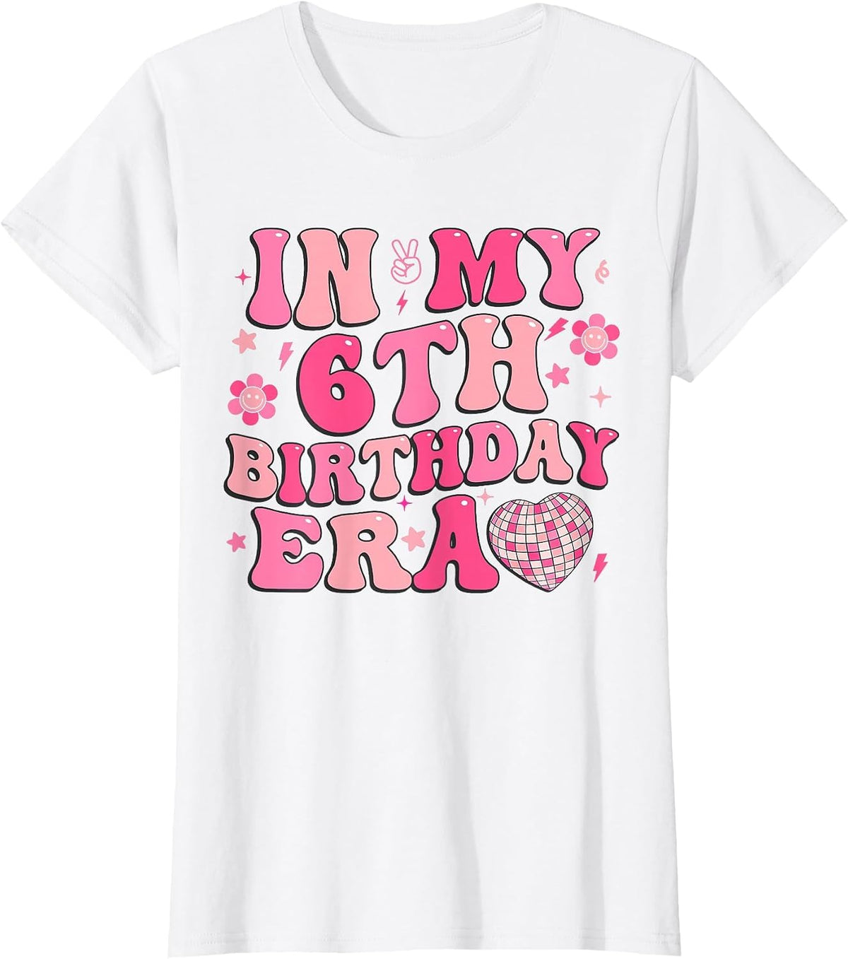 Groovy in My 6th Birthday Era Six 6 Years Old Disco Heart T-Shirt - White