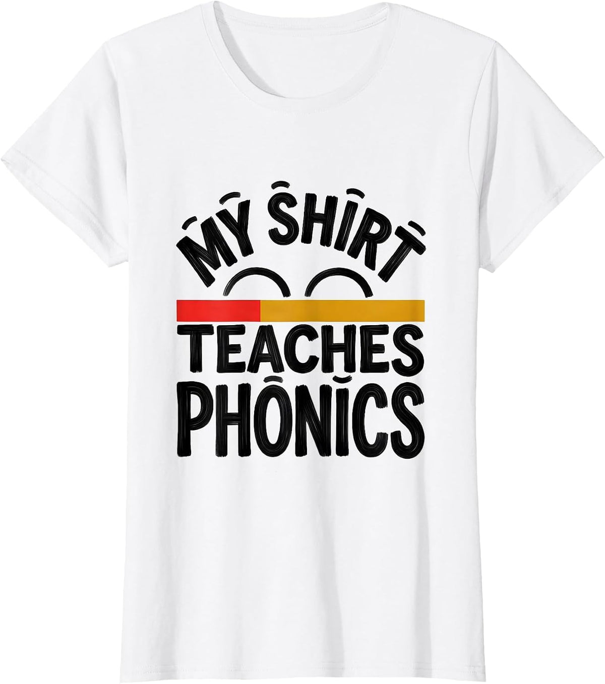 My Shirt Teaches Phonics Funny Reading Teacher Phonics T-Shirt - White