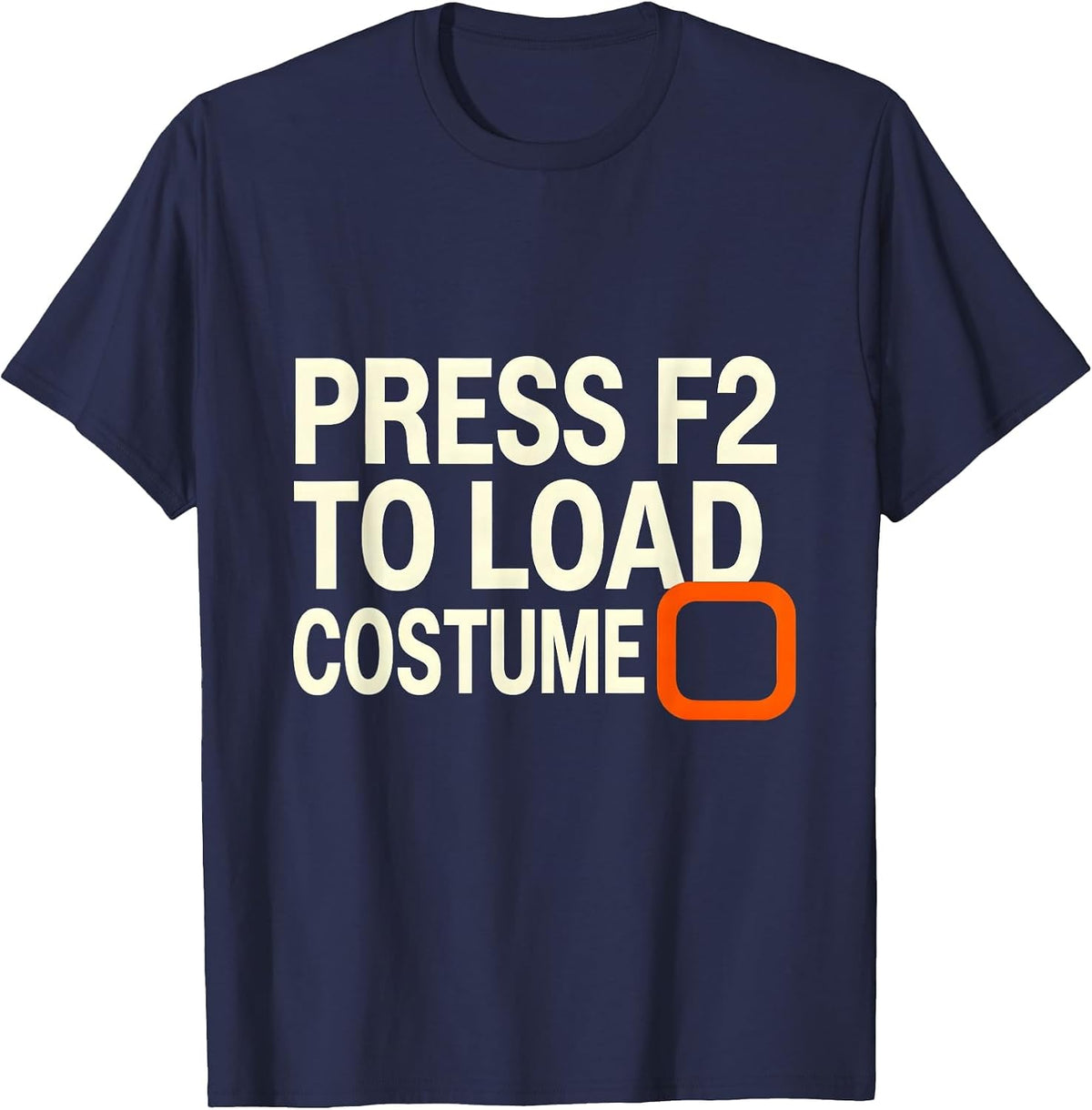 Men's Press F2 To Load Costume Funny Lazy Halloween Geek Humor T-Shirt - Navy Blue
