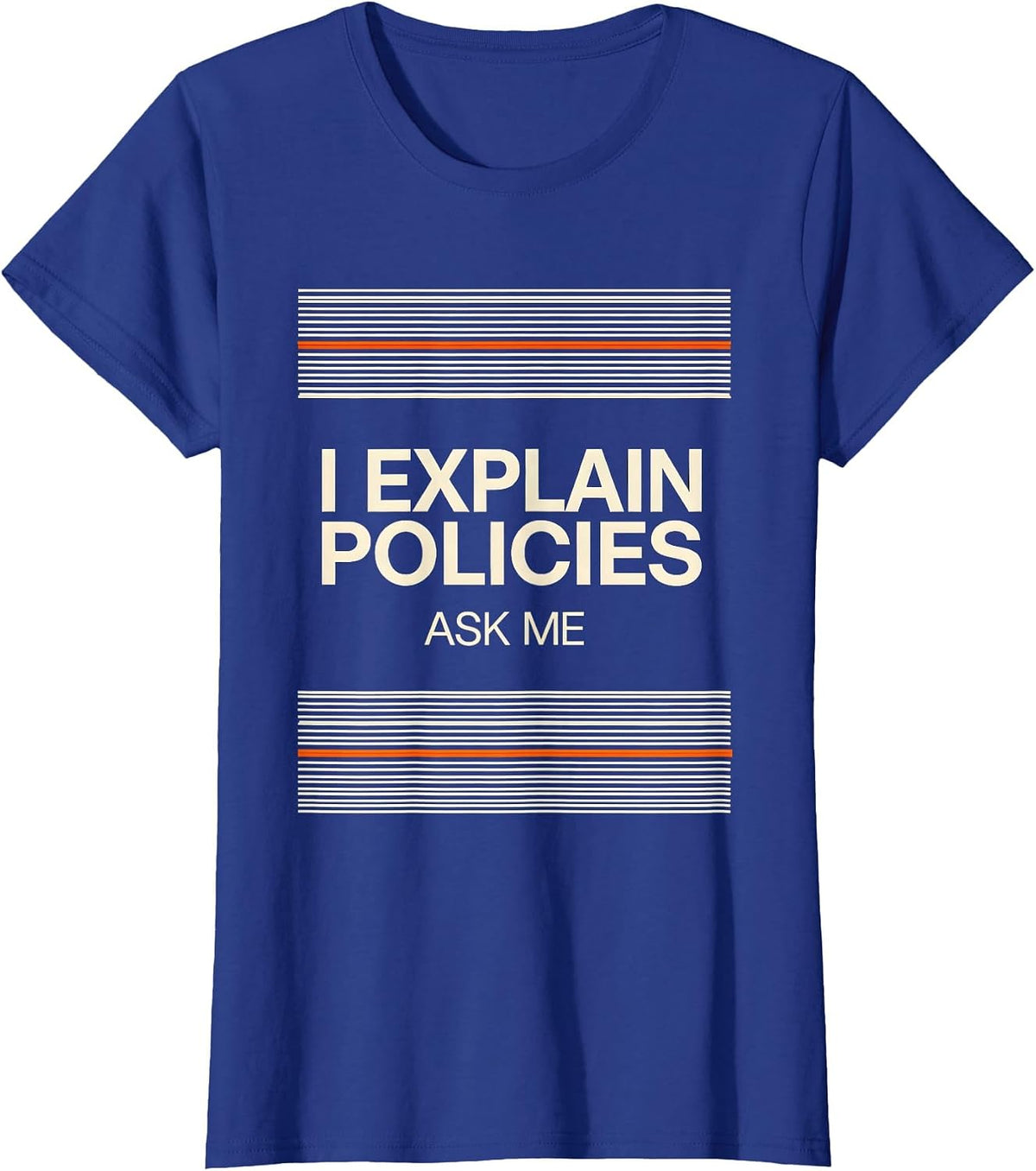 Women's I Explain Policies Ask Me Funny Realtor Insurance Agent T-Shirt - Royal Blue