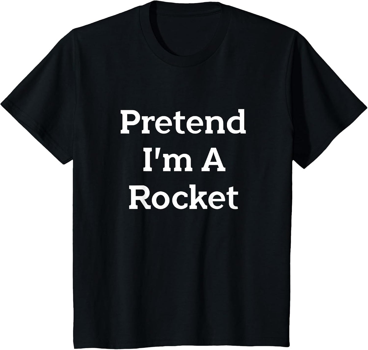 Pretend I'm A Rocket Costume Funny Spaceship Halloween Party T-Shirt - Black