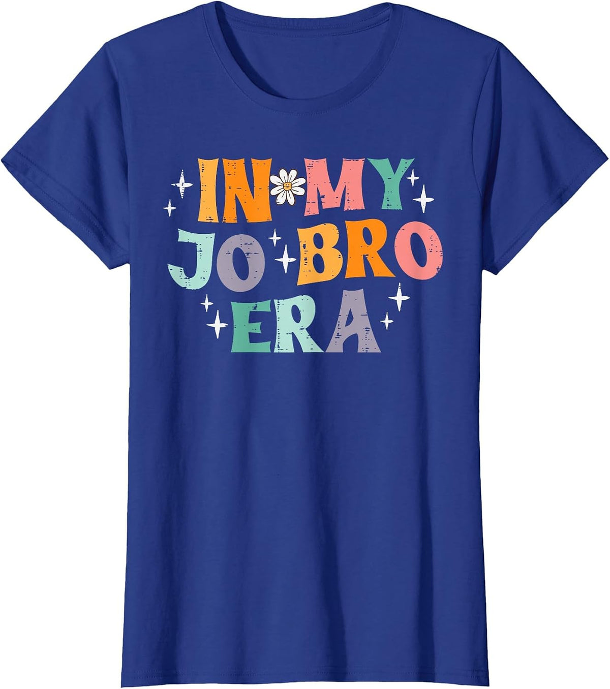 in My Jo Bro Era Retro Funny Saying Groovy Meme Women Men T-Shirt - Royal Blue
