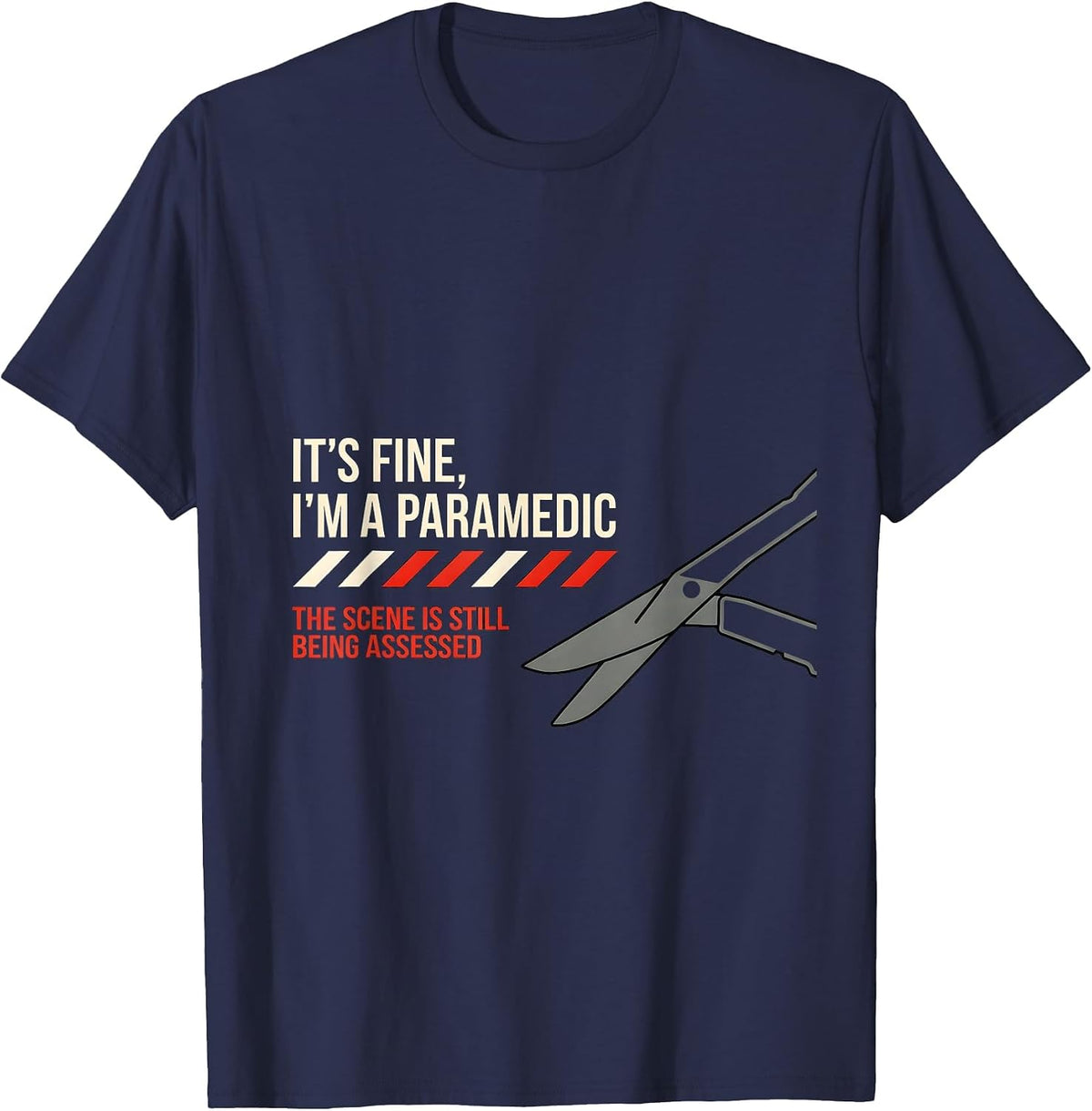 It's Fine I'm a Paramedic Humor EMT EMS T-Shirt - Navy Blue