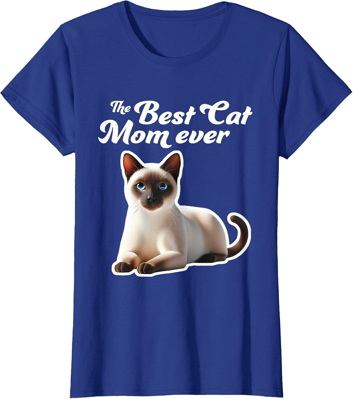 Best Cat Mom Ever - Siamese Cat T-Shirt - Royal Blue