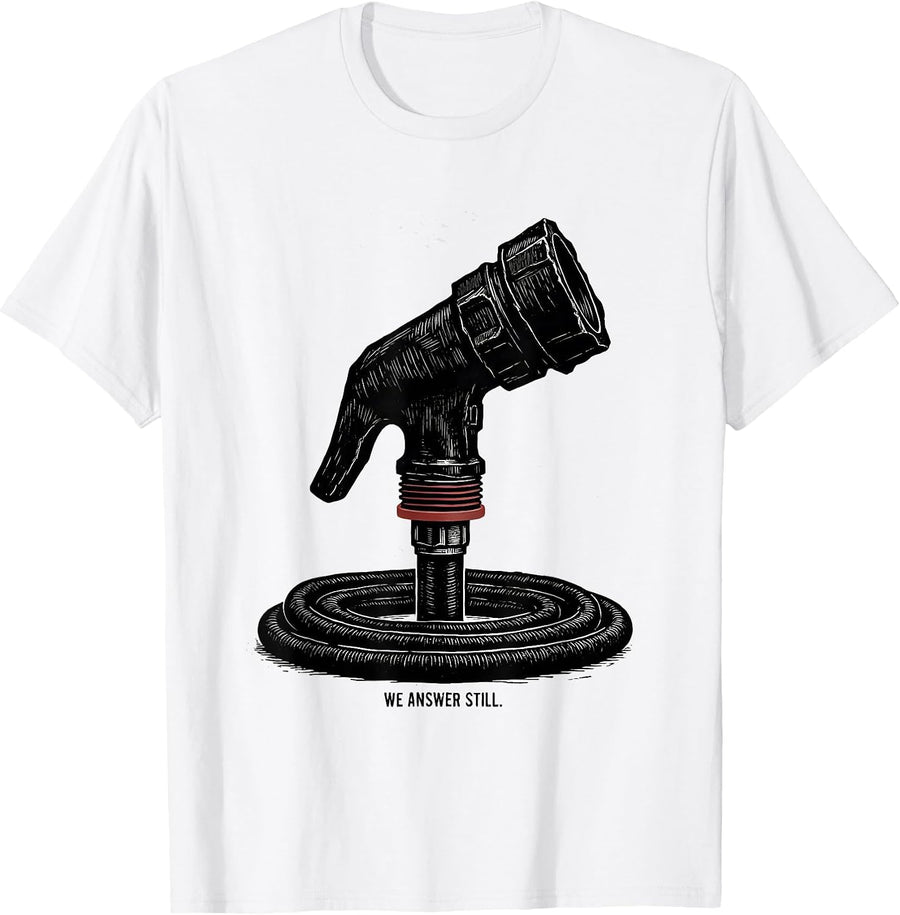Men's We Answer Still Firefighter Department Humor Thin Red Line T-Shirt - White