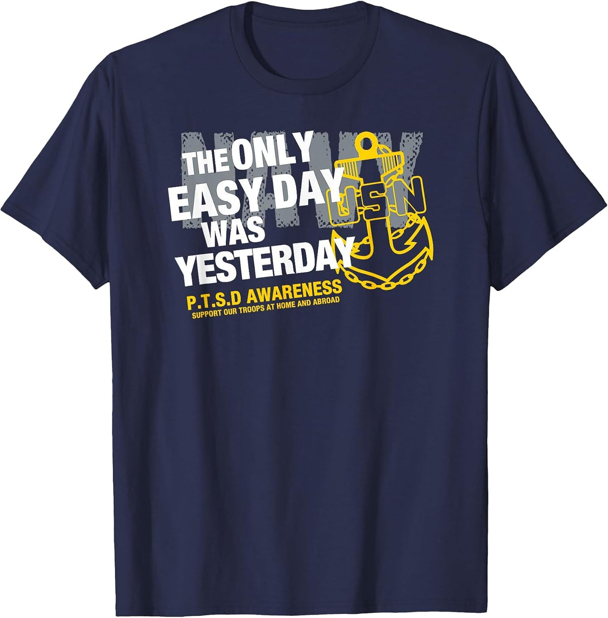 Navy - The Only Easy Day was Yesterday T-Shirt - Navy Blue