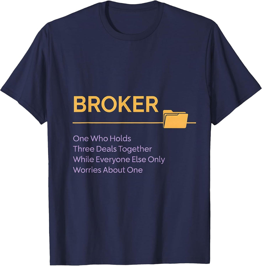 Broker Humor Realtor Real Estate Agent Gift T-Shirt - Navy Blue