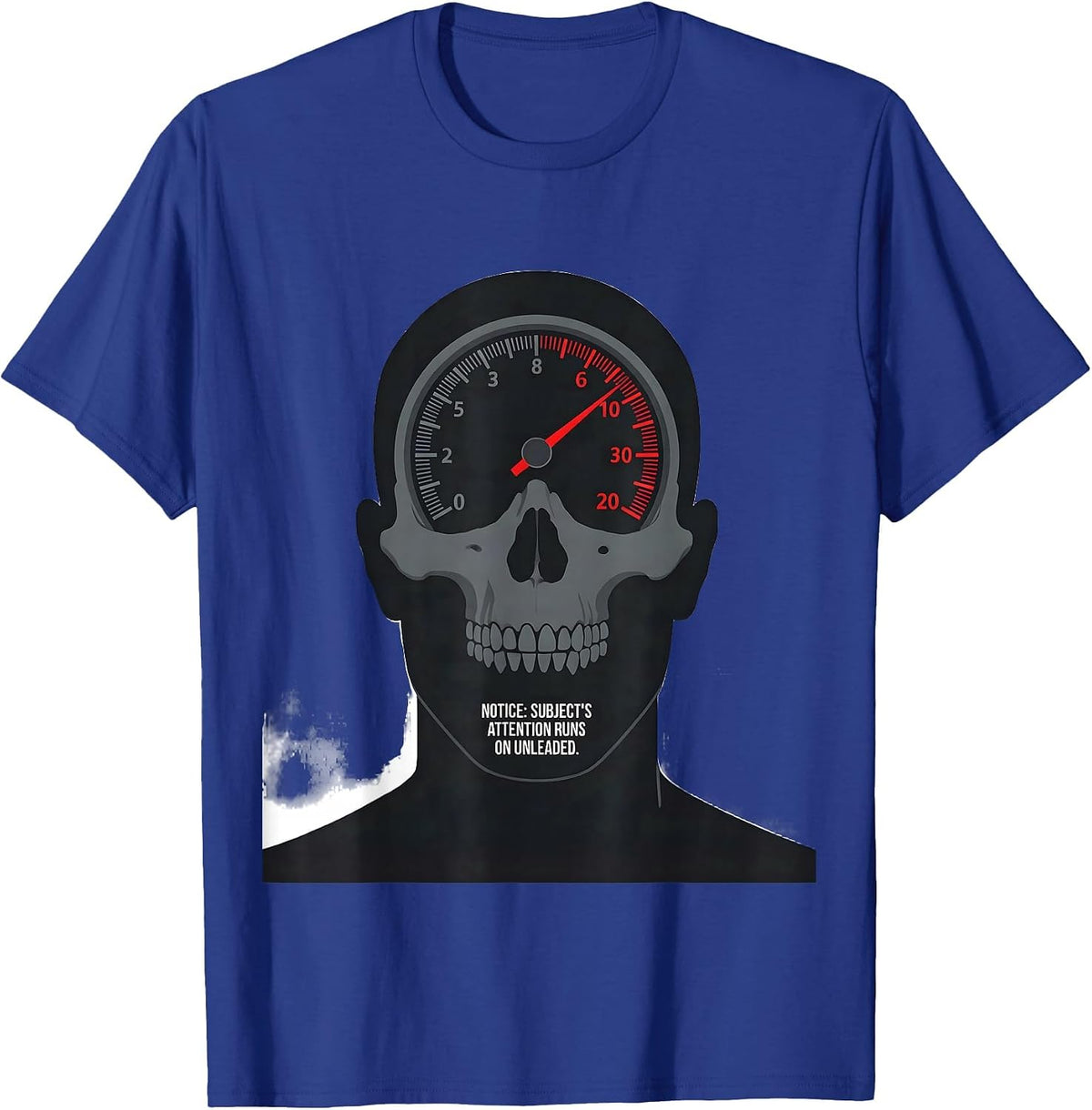 Notice: Subject's Attention Runs On Unleaded Funny Car Guy T-Shirt - Royal Blue