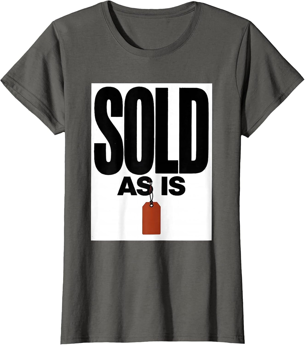 Women's Sold As Is Funny Realtor Real Estate Agent Gift T-Shirt - Asphalt Grey